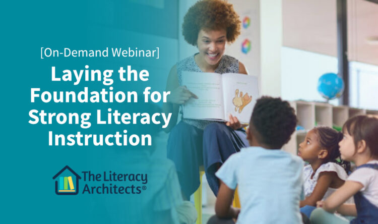 Laying the Foundation for Strong Literacy Instruction
